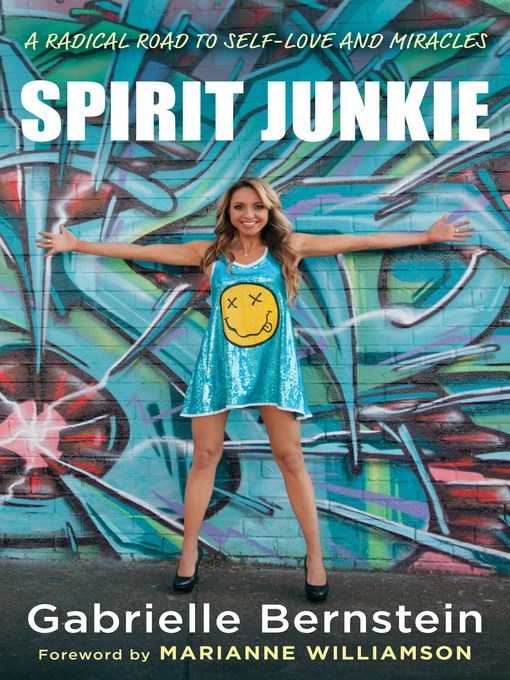 Title details for Spirit Junkie by Gabrielle Bernstein - Available